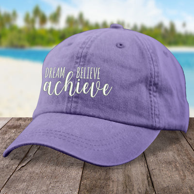 Dream Believe Achieve Hat