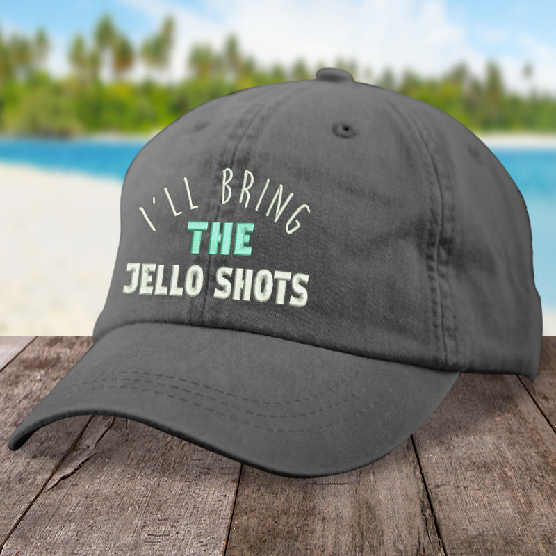 I'll Bring The Jello Shots Hat