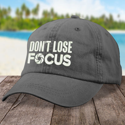 Don't Lose Focus Hat