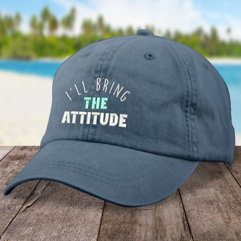 I'll Bring The Attitude Hat