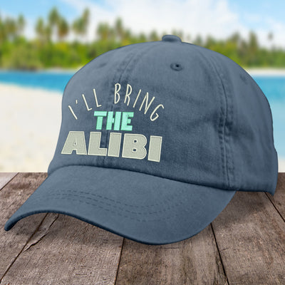 I'll Bring The Alibi Hat