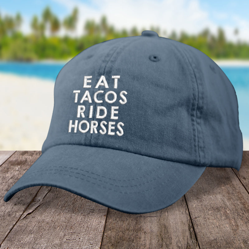 Eat Tacos Ride Horses Hat