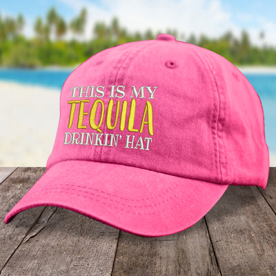 This Is My Tequila Drinkin' Hat
