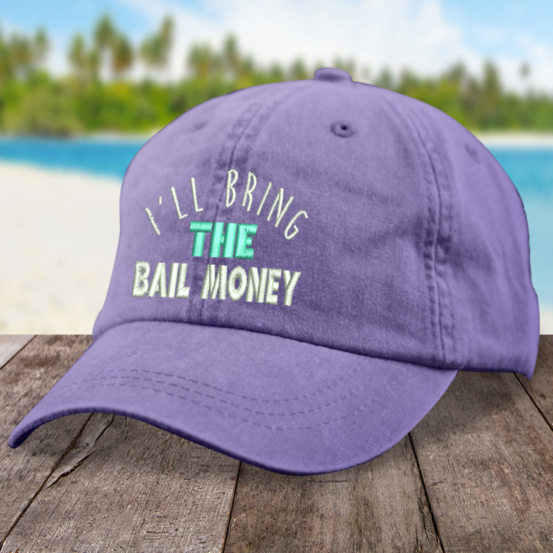 I'll Bring the Bail Money Hat