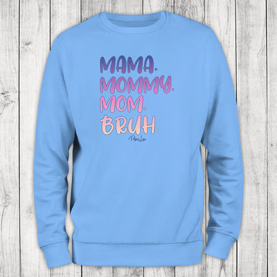 Mama Mommy Mom Bruh Graphic Crewneck Sweatshirt