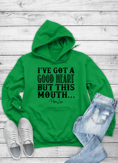 I've Got A Good Heart But This Mouth Outerwear