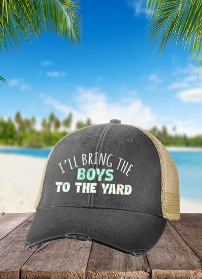 I'll Bring The Boys To The Yard Hat