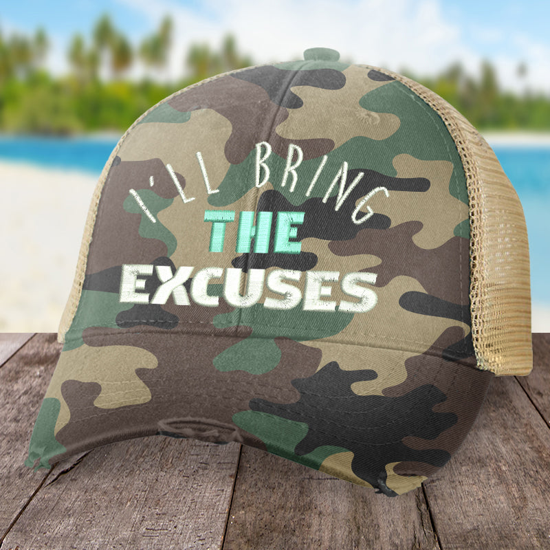 I'll Bring The Excuses Hat