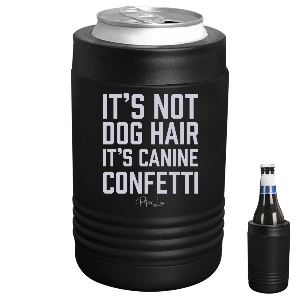 It's Not Dog Hair Beverage Holder