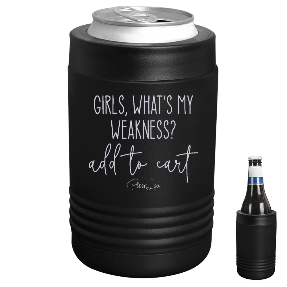 Girls What's My Weakness Add To Cart Beverage Holder