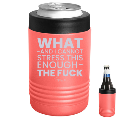 What And I Cannot Stress This Enough The Fuck Beverage Holder