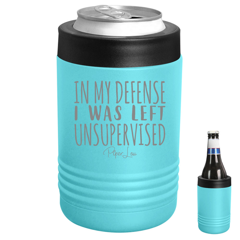 In My Defense I Was Left Unsupervised Beverage Holder
