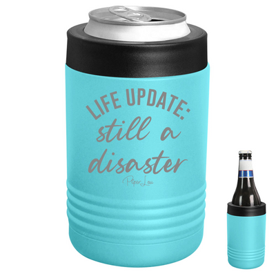 Life Update Still A Disaster Beverage Holder