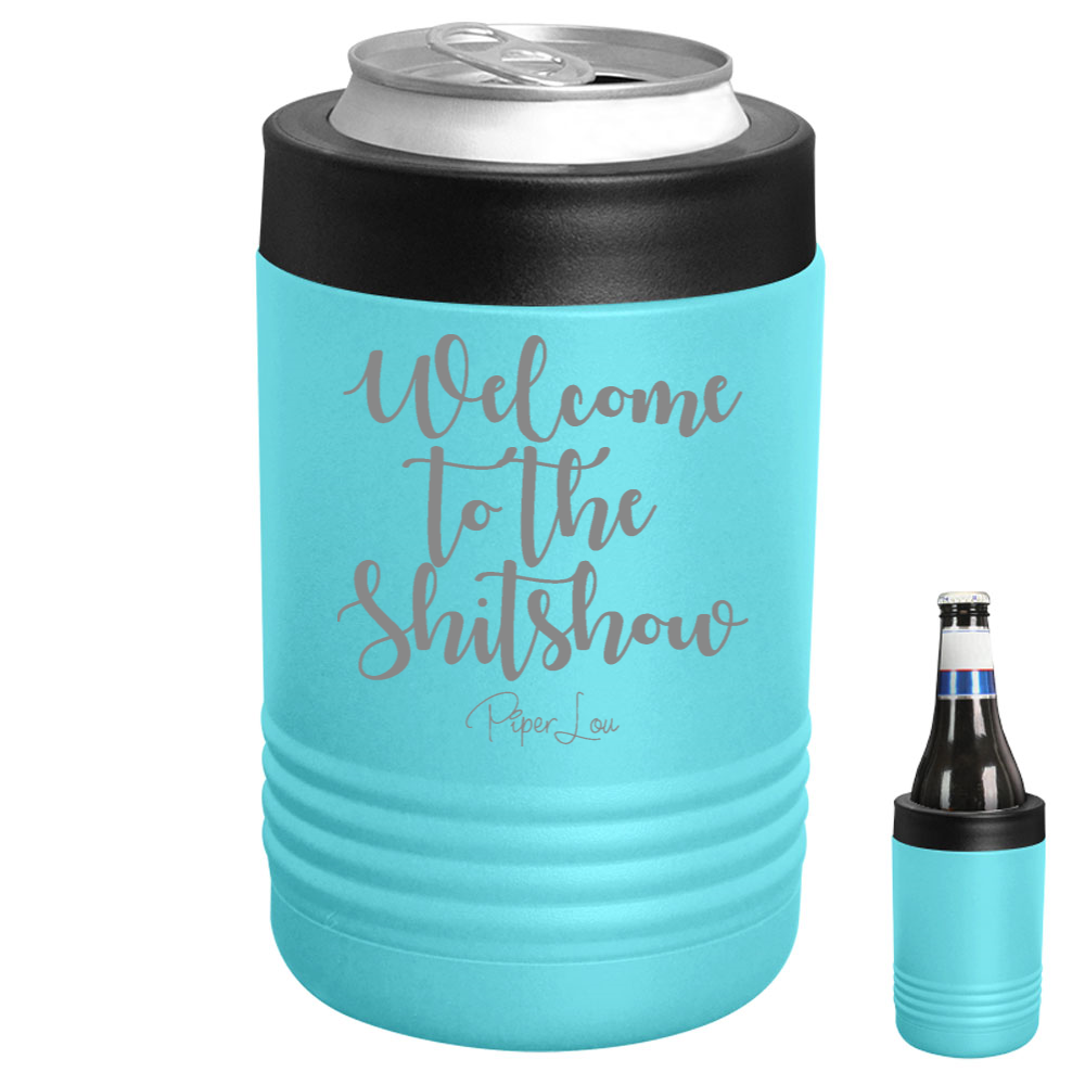 Welcome To The Shitshow Beverage Holder