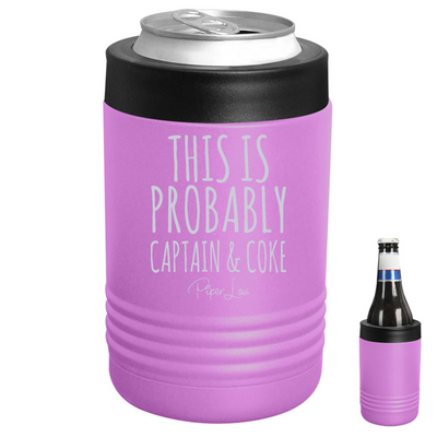 This Is Probably Captain And Coke Beverage Holder