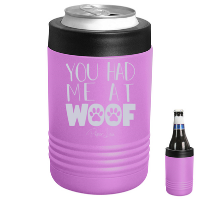 You Had Me At Woof Beverage Holder