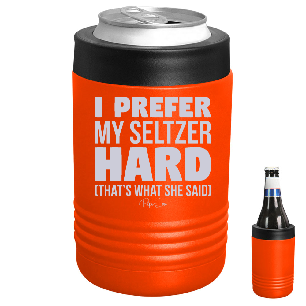 I Prefer My Seltzer Hard Beverage Holder