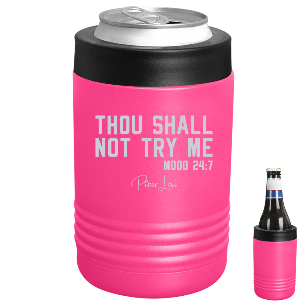 Thou Shall Not Try Me Beverage Holder