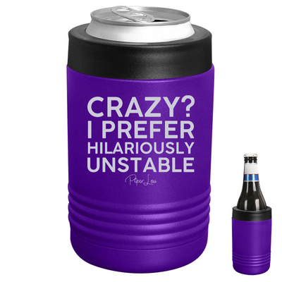 Crazy I Prefer Hilariously Unstable Beverage Holder