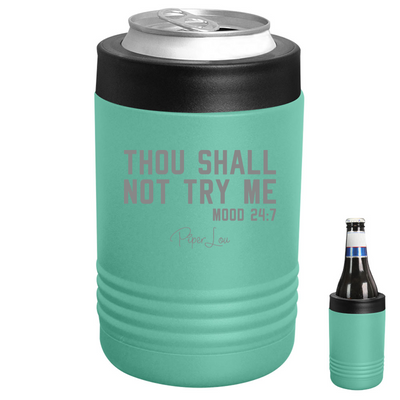 Thou Shall Not Try Me Beverage Holder