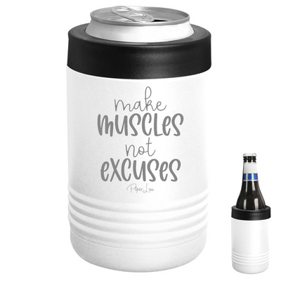 Make Muscles Not Excuses Beverage Holder
