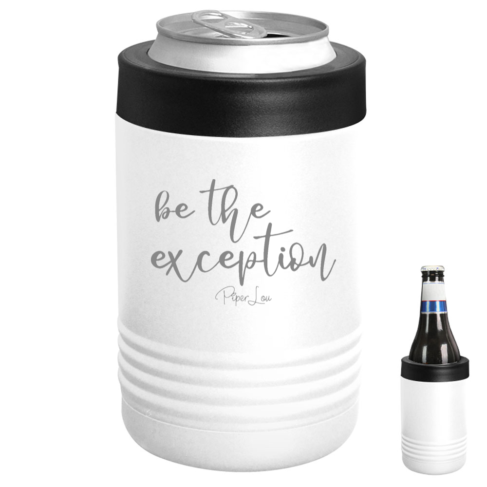 Be The Exception Beverage Holder