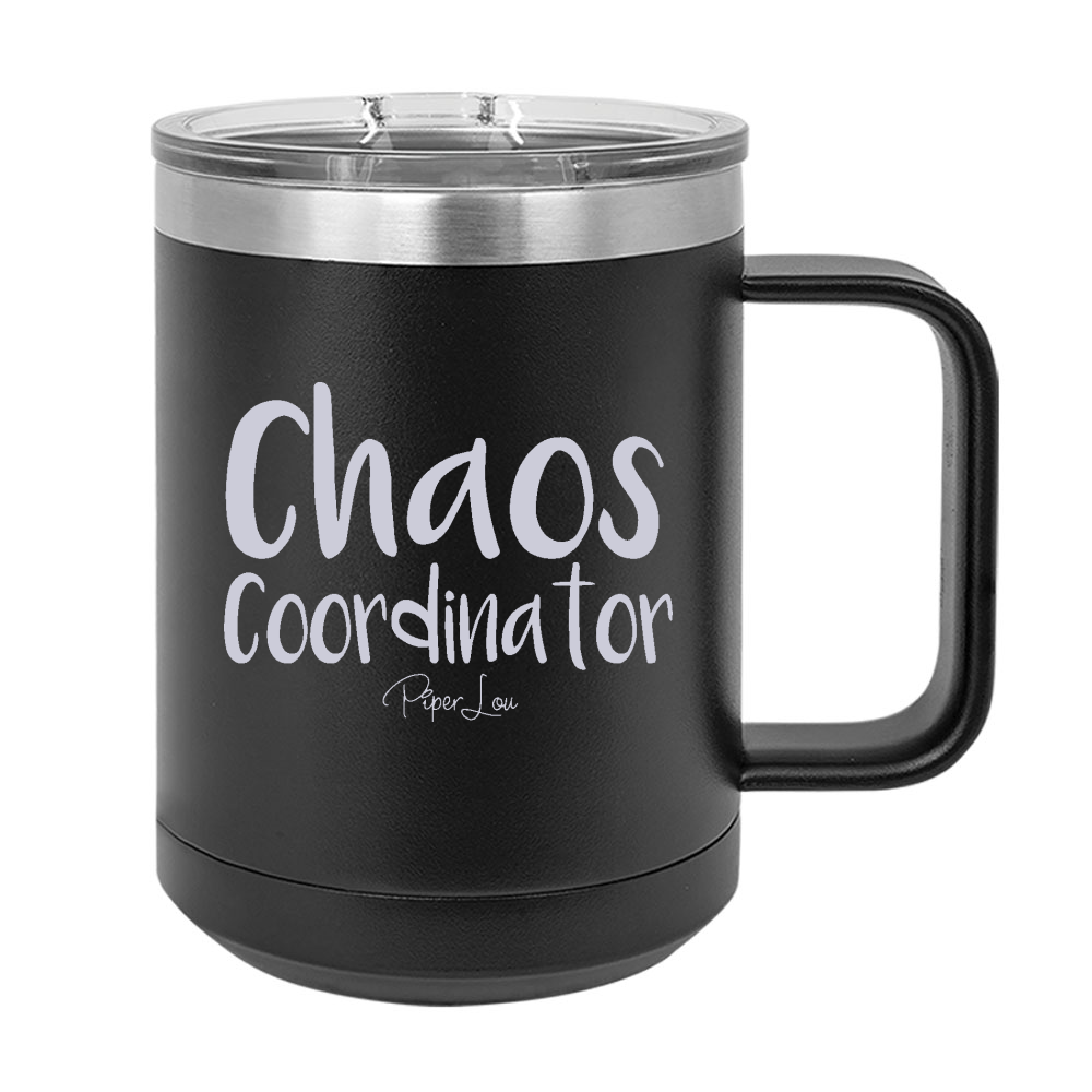 Chaos Coordinator 15oz Coffee Mug Tumbler