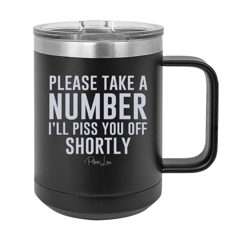 Please Take A Number 15oz Coffee Mug Tumbler