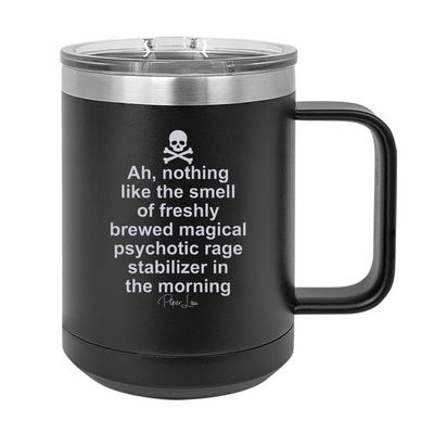 Magical Psychotic Rage Stabilizer 15oz Coffee Mug Tumbler