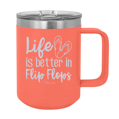 Life Is Better In Flip Flops 15oz Coffee Mug Tumbler