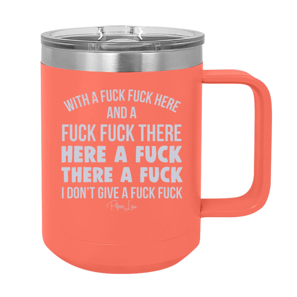 I Don't Give A Fuck Fuck 15oz Coffee Mug Tumbler