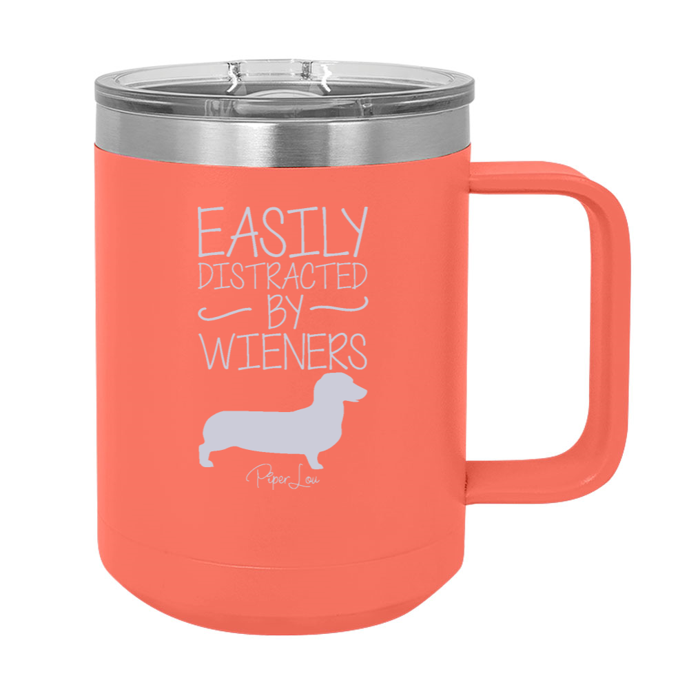 Easily Distracted By Wieners 15oz Coffee Mug Tumbler