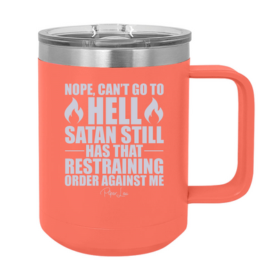 Nope Can't Go To Hell 15oz Coffee Mug Tumbler