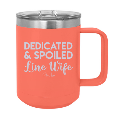 Dedicated And Spoiled Line Wife 15oz Coffee Mug Tumbler