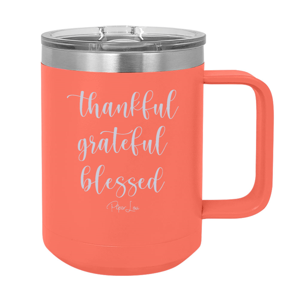 Thankful Grateful Blessed 15oz Coffee Mug Tumbler