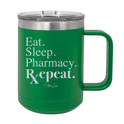 Eat Sleep Pharmacy Repeat 15oz Coffee Mug Tumbler