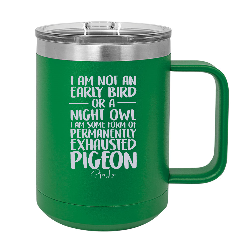 Permanently Exhausted Pigeon 15oz Coffee Mug Tumbler