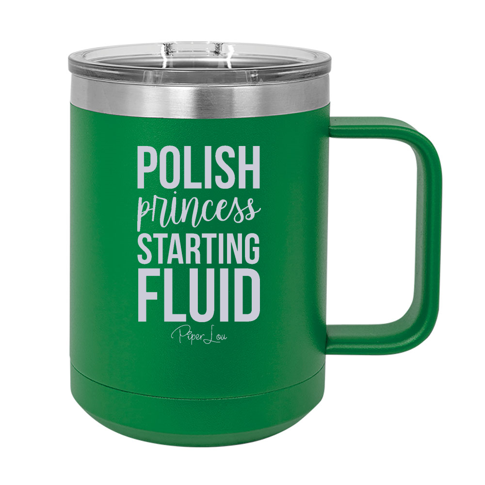 Polish Princess Starting Fluid 15oz Coffee Mug Tumbler