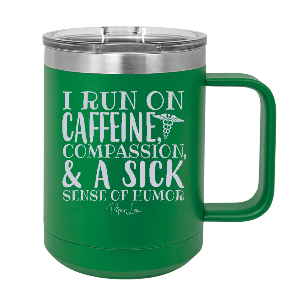 Run On A Sick Sense Of Humor 15oz Coffee Mug Tumbler