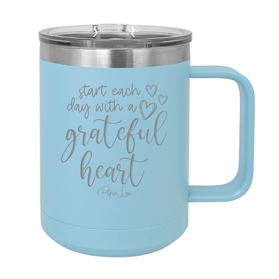 Start Each Day With A Grateful Heart 15oz Coffee Mug Tumbler