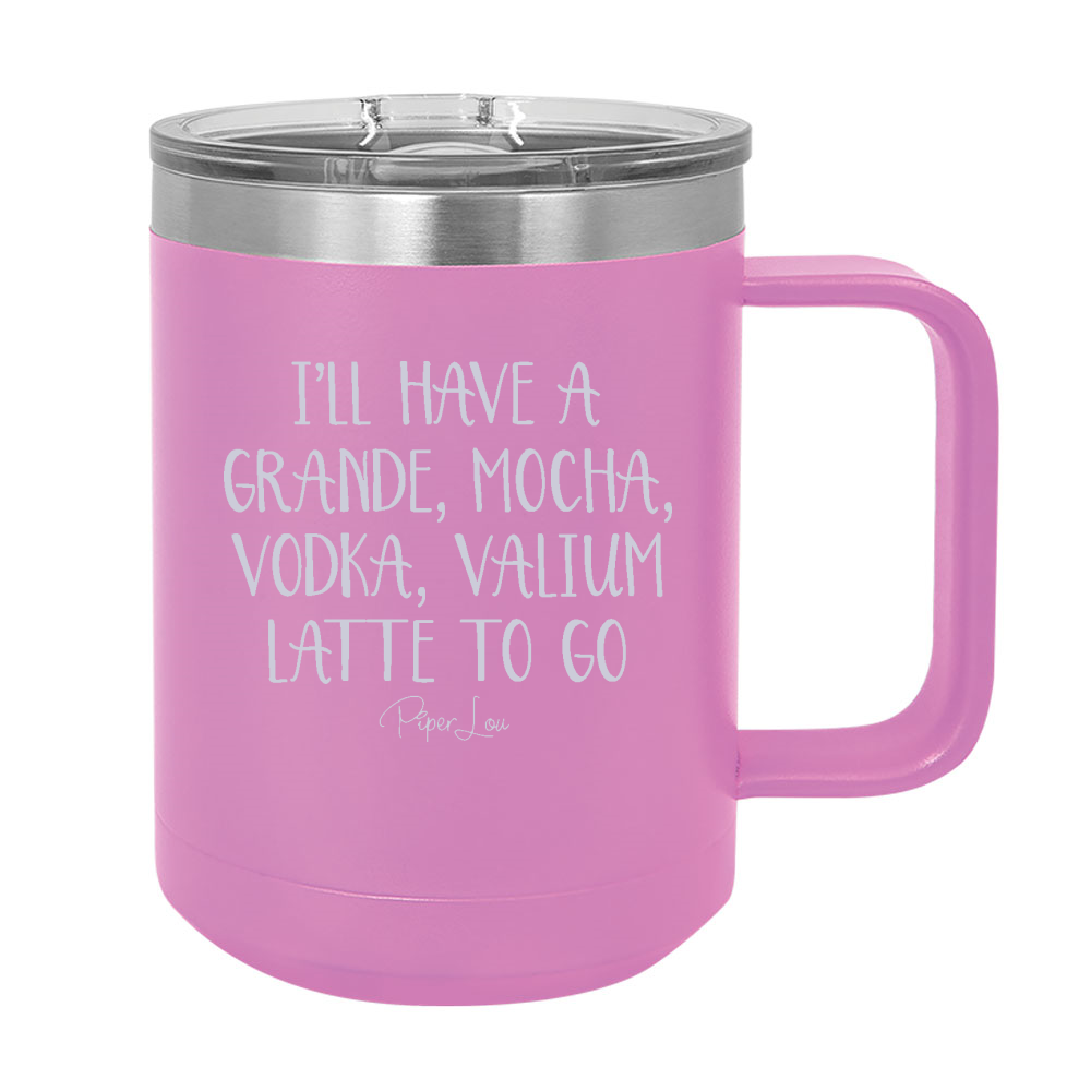 Grande Mocha Vodka Valium 15oz Coffee Mug Tumbler