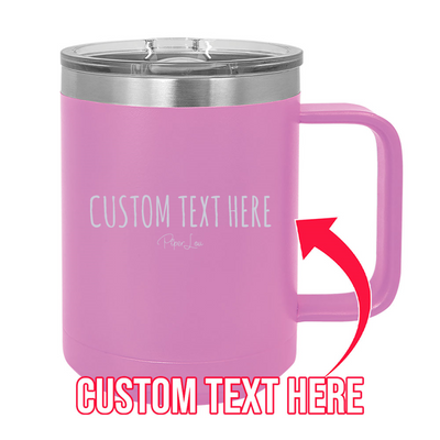 Personalized (CUSTOM) 15oz Coffee Mug Tumbler