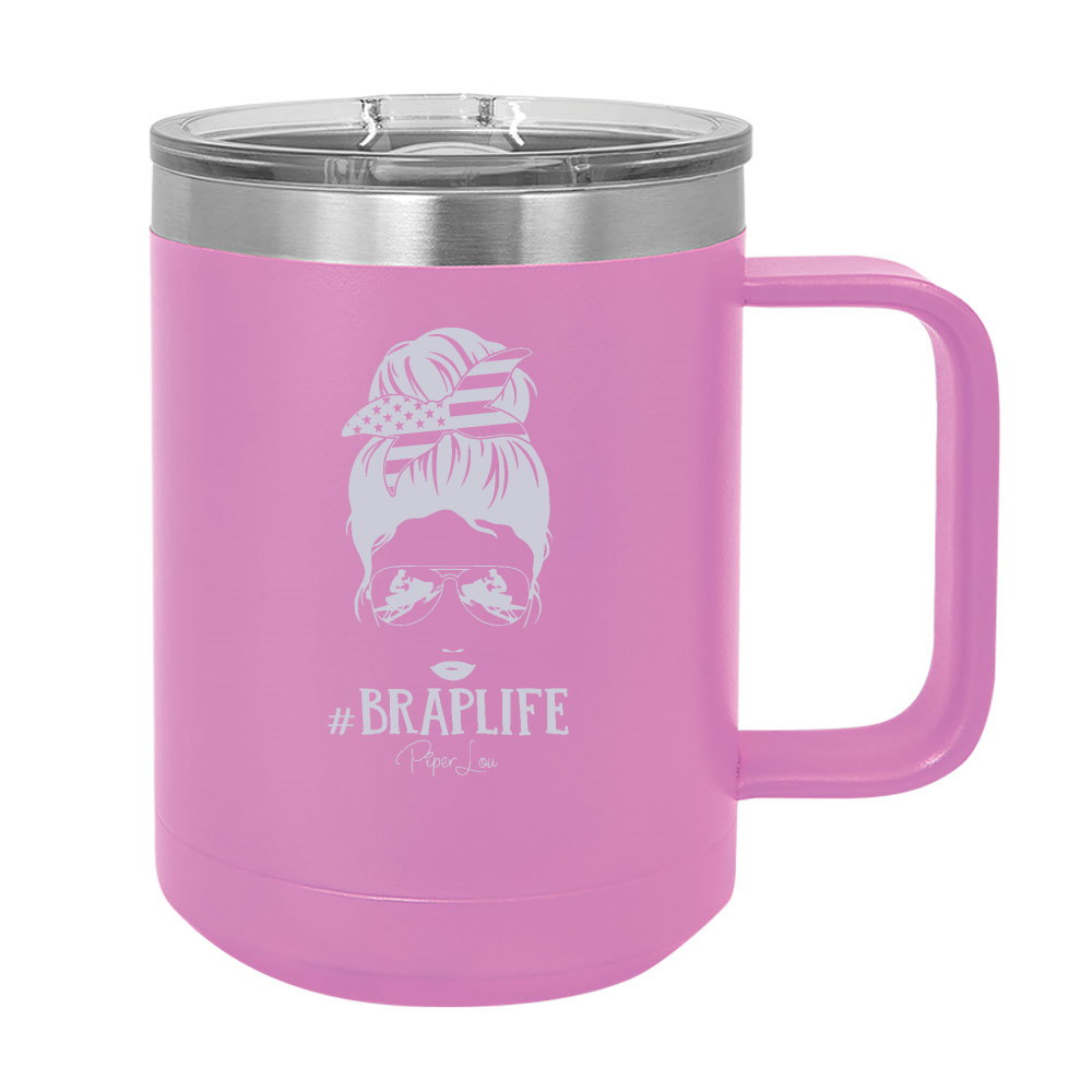 Brap Life 15oz Coffee Mug Tumbler