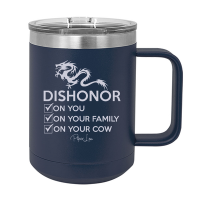 Dishonor On You 15oz Coffee Mug Tumbler
