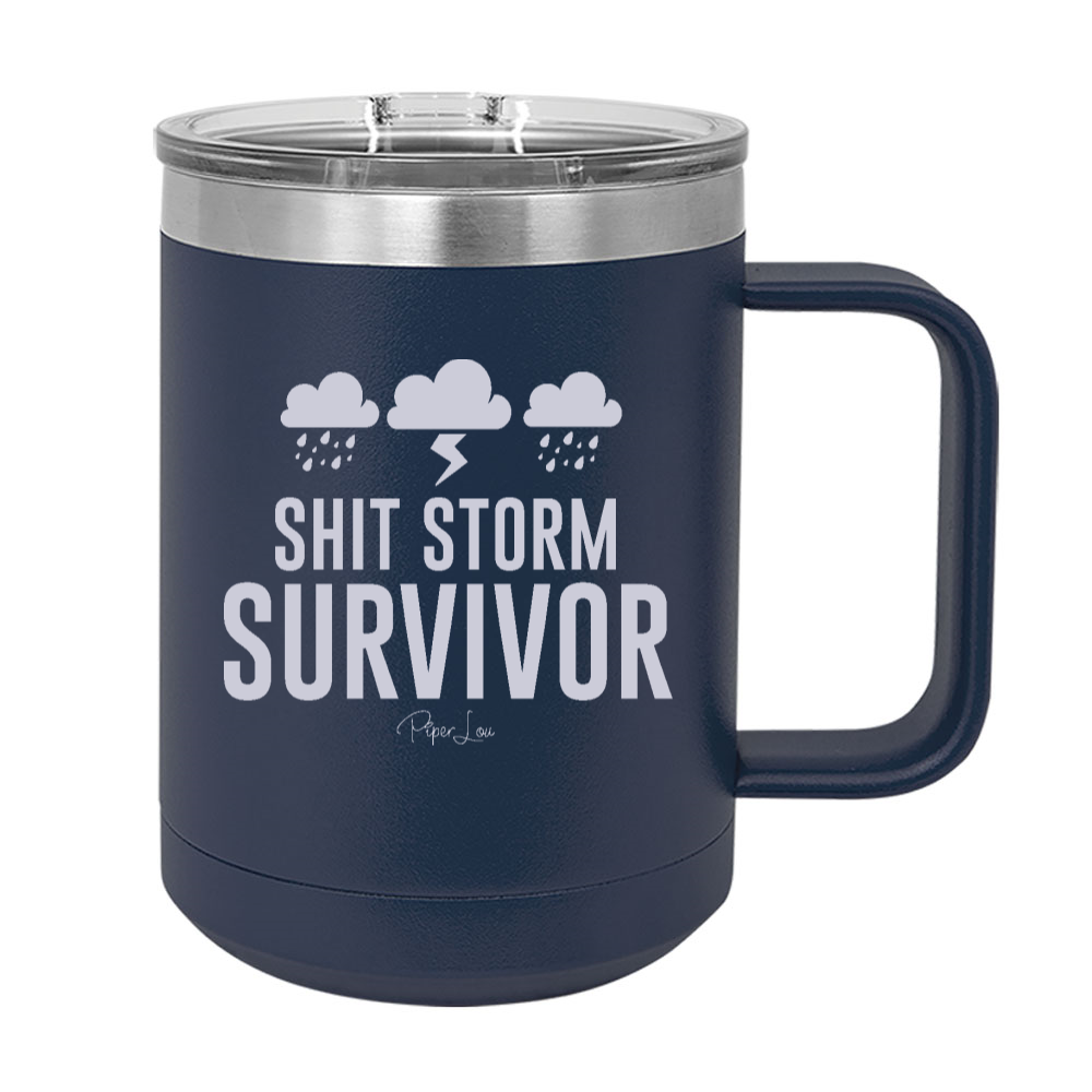 Shit Storm Survivor 15oz Coffee Mug Tumbler