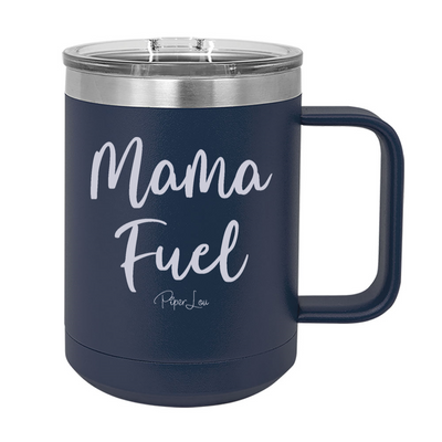 Mama Fuel 15oz Coffee Mug Tumbler