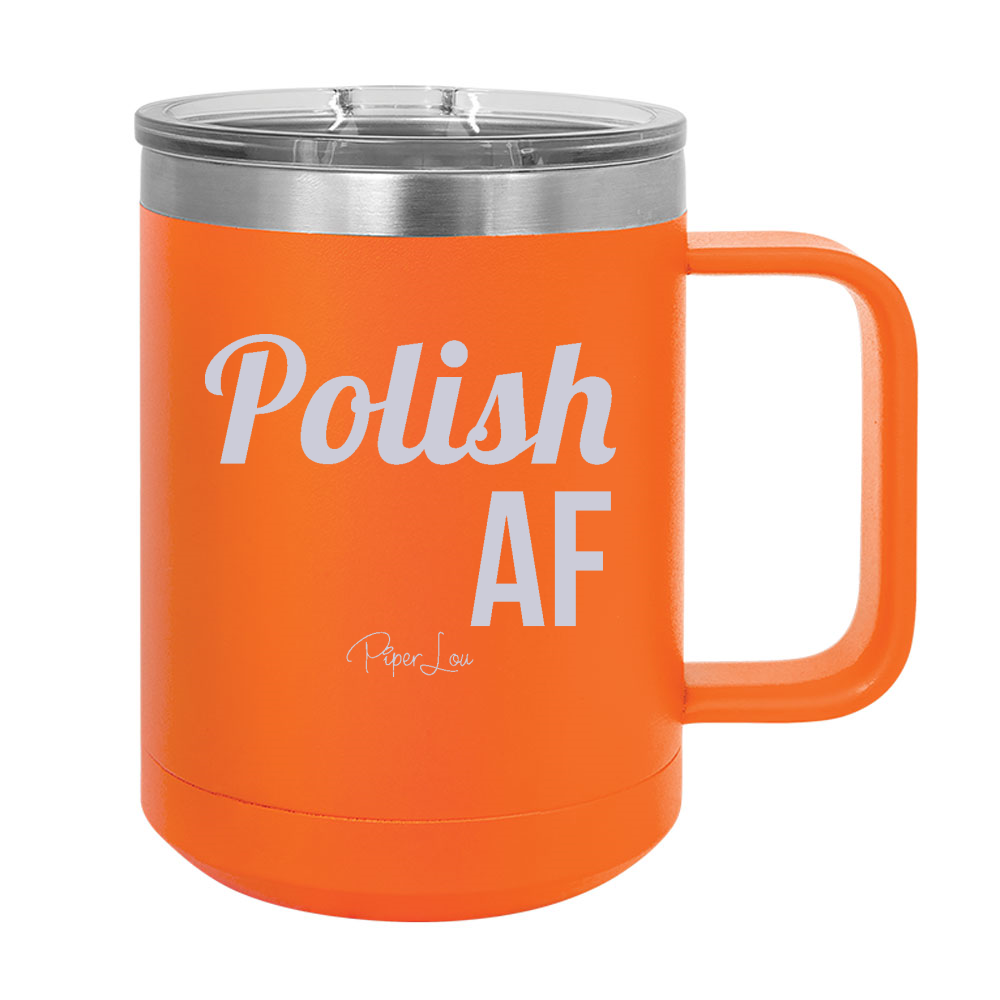 Polish AF 15oz Coffee Mug Tumbler