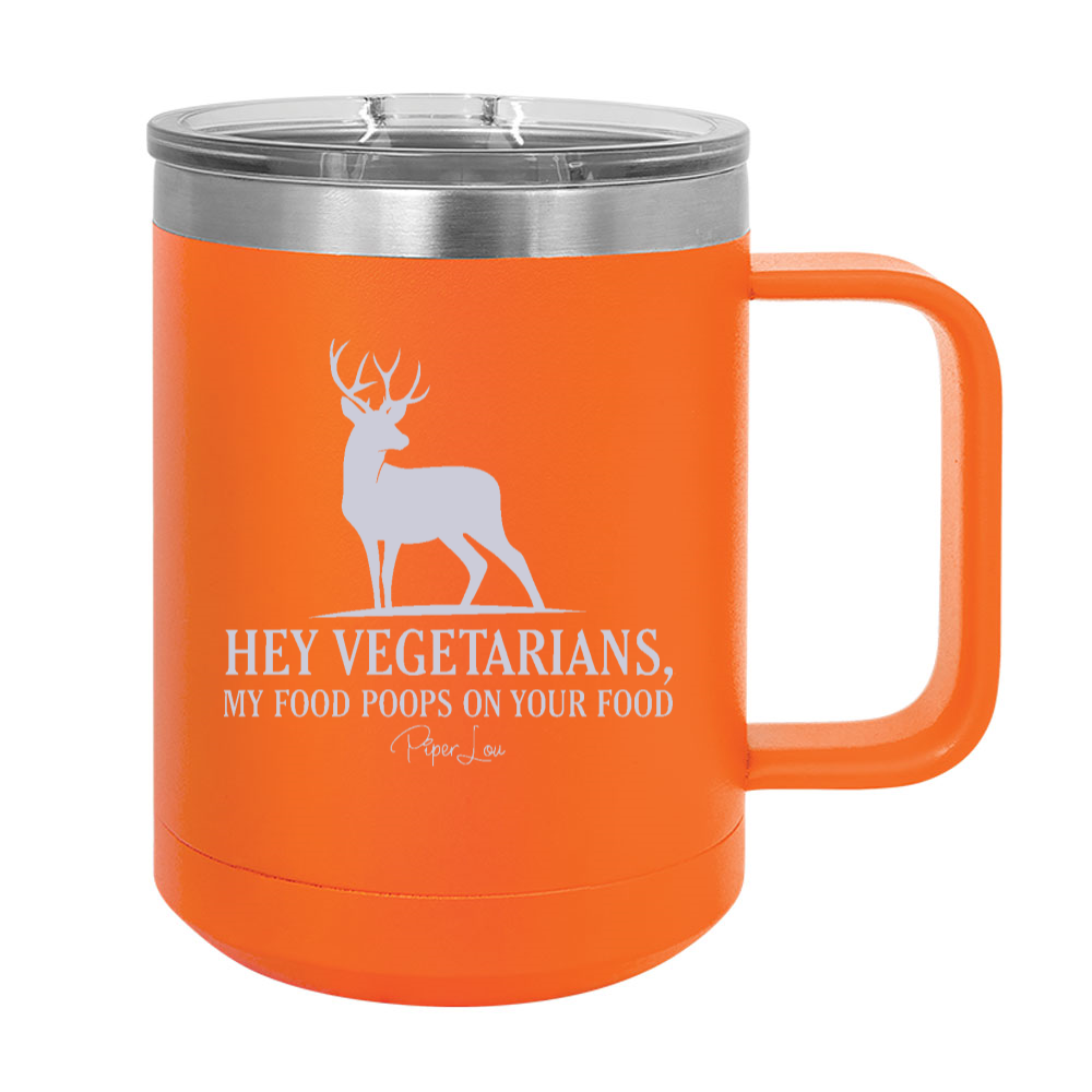 Hey Vegetarians 15oz Coffee Mug Tumbler