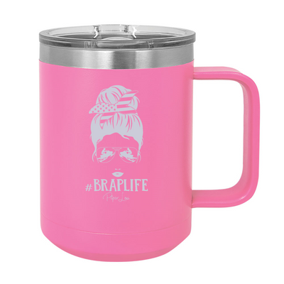 Brap Life 15oz Coffee Mug Tumbler