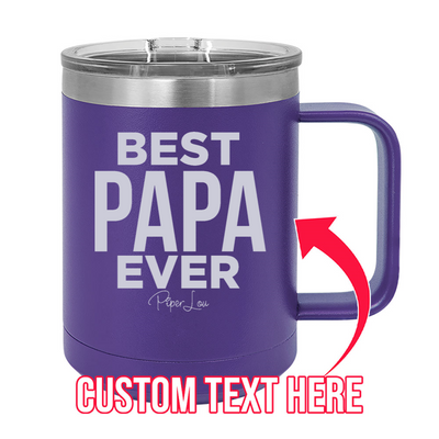 Best Dad (CUSTOM) Ever 15oz Coffee Mug Tumbler